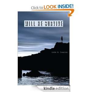 Will He Survive Loren G. Isaacson  Kindle Store