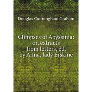   letters, ed. by Anna, lady Erskine Douglas Cunningham Graham Books