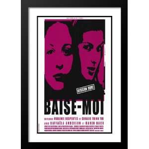 Baise moi 20x26 Framed and Double Matted Movie Poster   Style B   2000