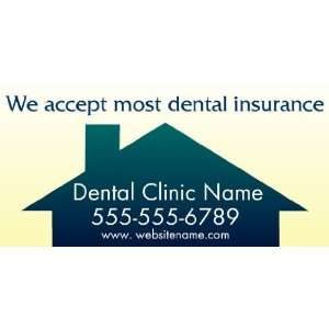    3x6 Vinyl Banner   We Accept Most Dental Insurance 