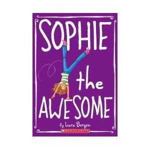  Sophie The Awesome [Mass Market Paperback] Lara Bergen 