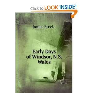  Early Days of Windsor, N.S. Wales James Steele Books