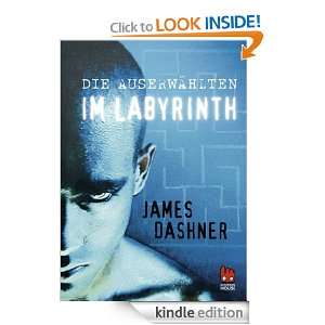 Die Auserwählten   Im Labyrinth (German Edition) James Dashner, Anke 