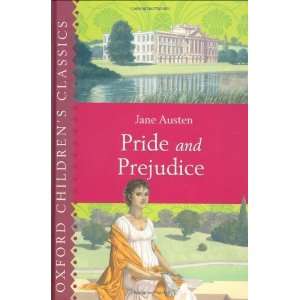  By Jane Austen Pride and Prejudice (Oxford Childrens 