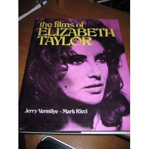   The Films of Elizabeth Taylor. Jerry & RICCI, Mark. VERMILYE Books