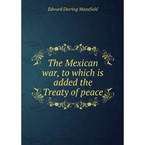   Treaty of peace United States treaties Edward Deering Mansfield