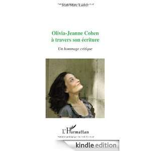 Olivia Jeanne Cohen a Travers Son Ecriture un Hommage Critique Lauret 