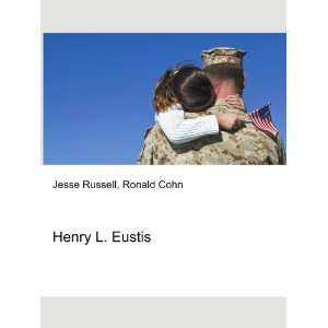  Henry L. Eustis Ronald Cohn Jesse Russell Books