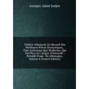   En Allemagne, Volume 4 (French Edition) Georges Adam Junker Books