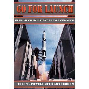  By Joel W. Powell, Art LeBrun Go for Launch An 