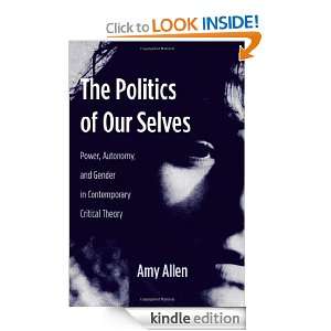 The Politics of Our Selves Power, Autonomy, and Gender in 