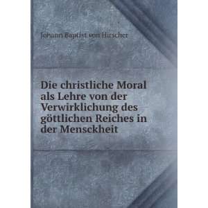   in der Mensckheit Johann Baptist von Hirscher  Books