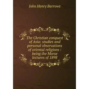    being the Morse lectures of 1898 John Henry Barrows Books