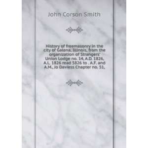   and A.M., Jo Daviess Chapter no. 51, John Corson Smith Books