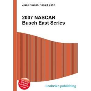 2007 NASCAR Busch East Series Ronald Cohn Jesse Russell 