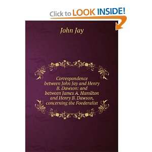   James A. Hamilton and Henry B. Daws John Jay  Books