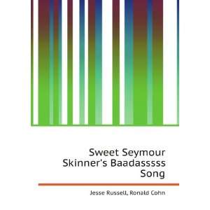 Sweet Seymour Skinners Baadasssss Song Ronald Cohn Jesse Russell 