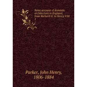   from Richard II. to Henry VIII. 1 John Henry, 1806 1884 Parker Books