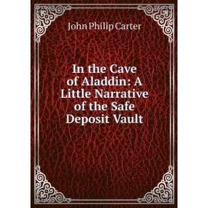   Little Narrative of the Safe Deposit Vault John Philip Carter Books