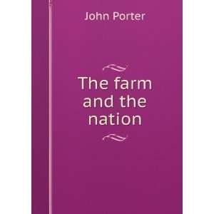  The farm and the nation John Porter Books