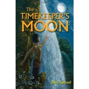 The Timekeepers Moon [Hardcover] Joni Sensel Books