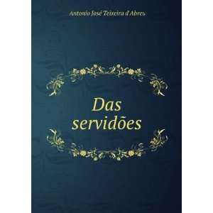  Das servidÃµes Antonio JosÃ© Teixeira dAbreu Books