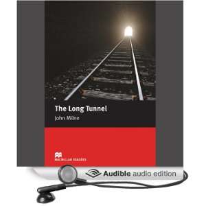  The Long Tunnel (Audible Audio Edition) John Milne Books