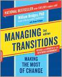   Managing Transitions Making the Most of Change by 