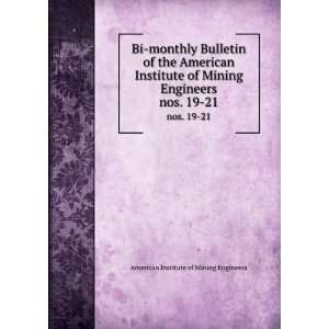  Bi monthly Bulletin of the American Institute of Mining 