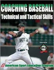 Coaching Baseball Technical and Tactical Skills, (0736047034 