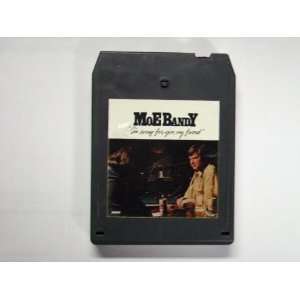  MOE BANDY (IM SORRY FOR YOU MY FRIEND) 8 TRACK TAPE 