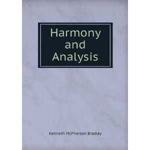 Harmony and Analysis Kenneth McPherson Bradley  Books