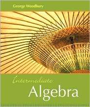 Intermediate Algebra, (0321166418), George Woodbury, Textbooks 