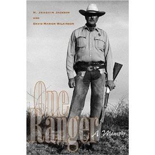 One Ranger A Memoir (Bridwell Texas History Series) by H. Joaquin 