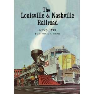   and Nashville Railroad, 1850 1963 [Paperback] Kincaid A. Herr Books