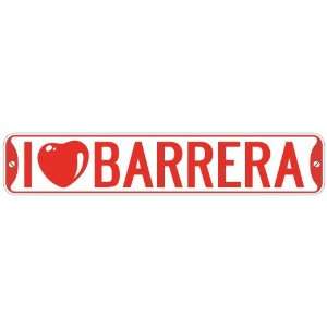   I LOVE BARRERA  STREET SIGN