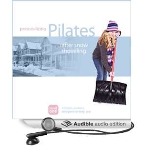 Personalizing Pilates After Snow Shoveling (Audible Audio 