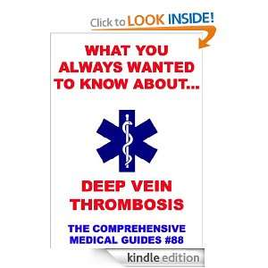 What You Always Wanted To Know About Deep Vein Thrombosis (Medical 