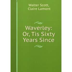   Waverley Or, Tis Sixty Years Since Claire Lamont Walter Scott Books