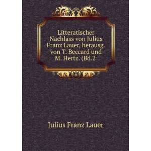   .von T. Beccard und M. Hertz. (Bd.2 . Julius Franz Lauer Books