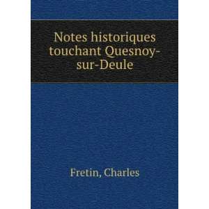  Notes historiques touchant Quesnoy sur Deule Charles 