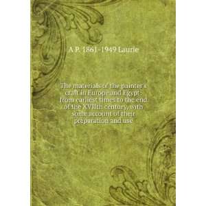   account of their preparation and use A P. 1861 1949 Laurie Books
