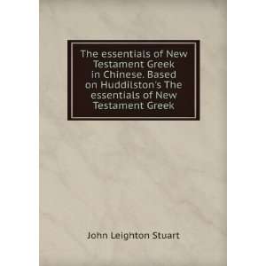   The essentials of New Testament Greek John Leighton Stuart Books