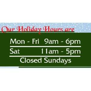  3x6 Vinyl Banner   Our Holiday Hours 