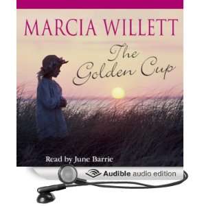  The Golden Cup (Audible Audio Edition) Marcia Willett 