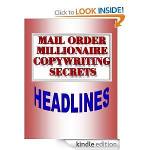 Mail Order Millionaire Copywriting Headlines (Mail Order Millionaire 