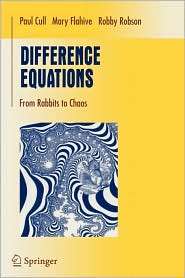 Difference Equations From Rabbits to Chaos, (0387232346), Paul Cull 