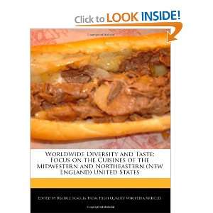 Worldwide Diversity and Taste Focus on the Cuisines of the Midwestern 
