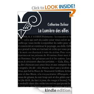 La Lumière des elfes (French Edition) Dufour Catherine  