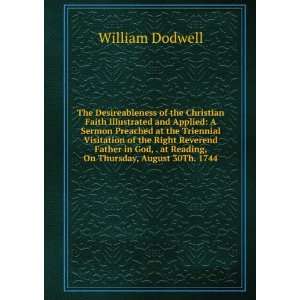  The Desireableness of the Christian Faith Illustrated and 